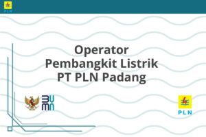 Operator Pembangkit Listrik PT PLN Padang