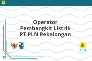 Operator Pembangkit Listrik PT PLN Pekalongan