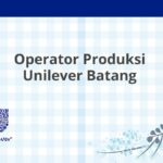 Operator Produksi Unilever Batang