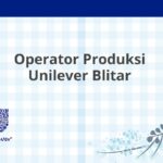 Operator Produksi Unilever Blitar