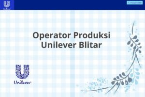 Operator Produksi Unilever Blitar