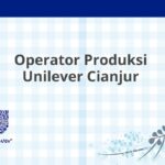 Operator Produksi Unilever Cianjur