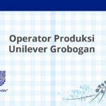 Operator Produksi Unilever Grobogan