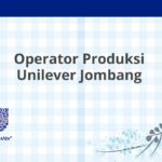 Operator Produksi Unilever Jombang