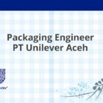 Packaging Engineer PT Unilever Aceh