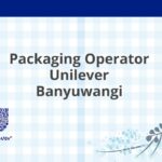 Packaging Operator Unilever Banyuwangi