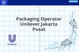 Packaging Operator Unilever Jakarta Pusat