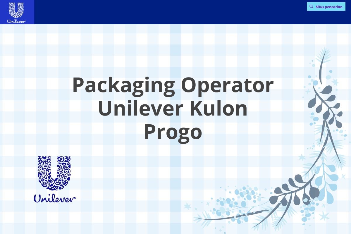 Packaging Operator Unilever Kulon Progo