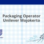 Packaging Operator Unilever Mojokerto