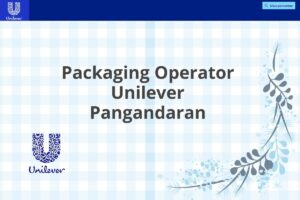 Packaging Operator Unilever Pangandaran