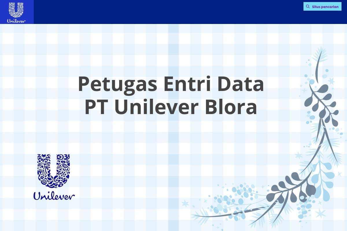 Petugas Entri Data PT Unilever Blora