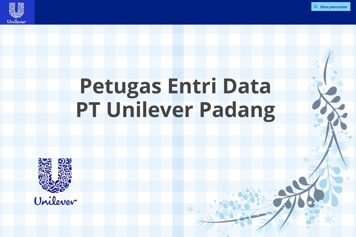 Petugas Entri Data PT Unilever Padang