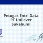 Petugas Entri Data PT Unilever Sukabumi