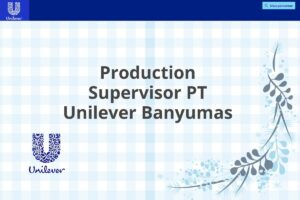 Production Supervisor PT Unilever Banyumas