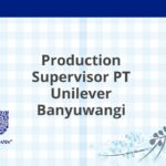 Production Supervisor PT Unilever Banyuwangi