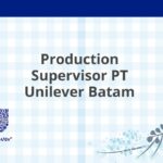 Production Supervisor PT Unilever Batam