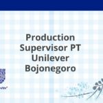 Production Supervisor PT Unilever Bojonegoro