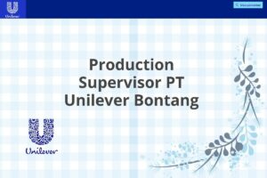 Production Supervisor PT Unilever Bontang