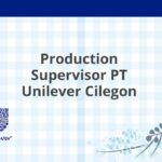 Production Supervisor PT Unilever Cilegon