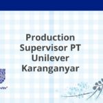 Production Supervisor PT Unilever Karanganyar