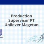 Production Supervisor PT Unilever Magetan