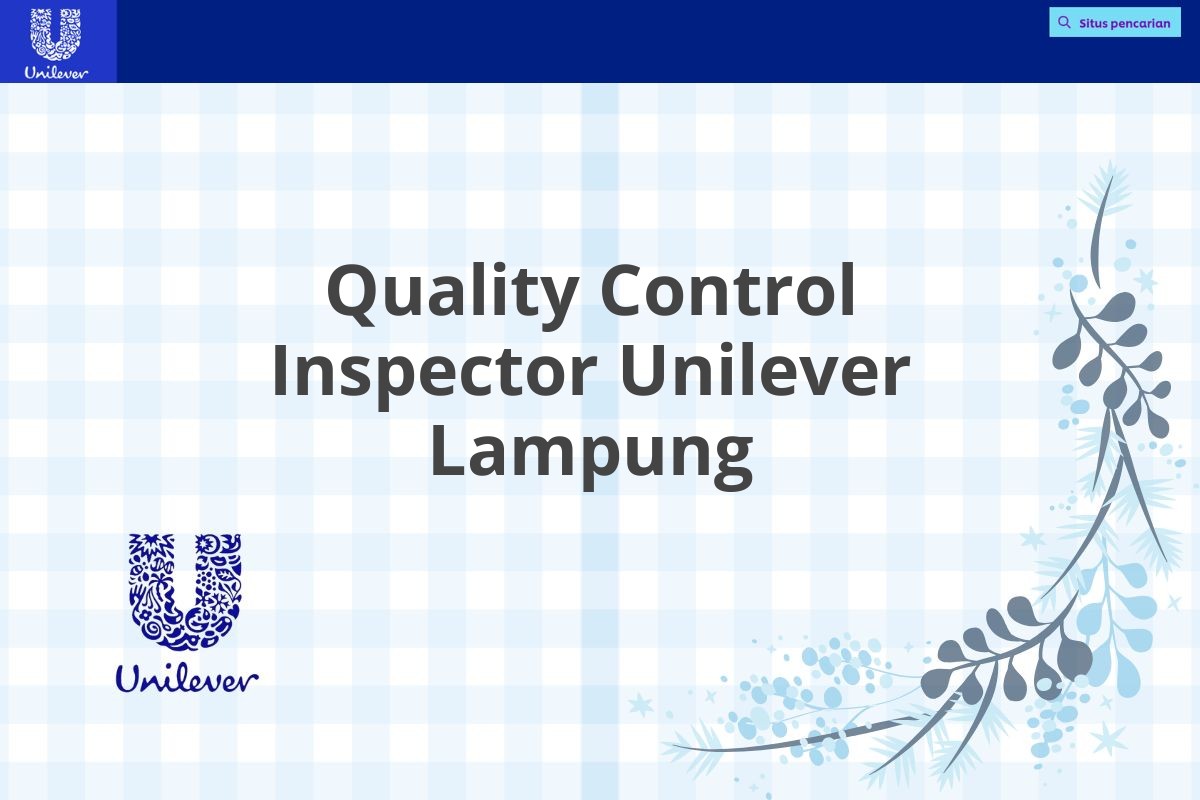 Quality Control Inspector Unilever Lampung