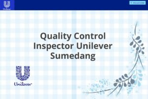Quality Control Inspector Unilever Sumedang