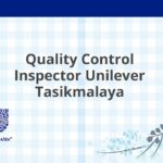 Quality Control Inspector Unilever Tasikmalaya