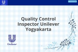 Quality Control Inspector Unilever Yogyakarta