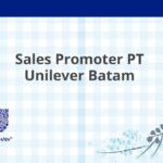 Sales Promoter PT Unilever Batam