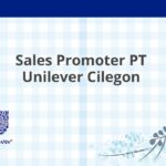 Sales Promoter PT Unilever Cilegon