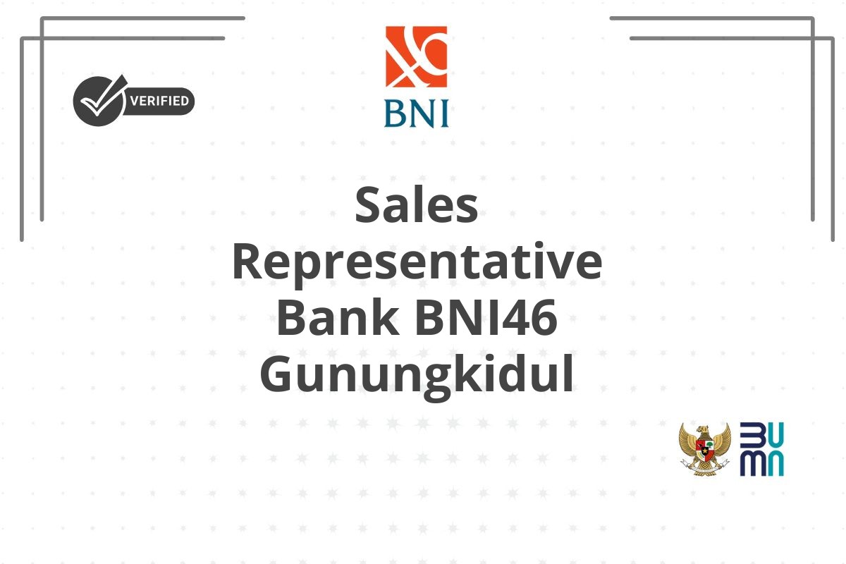 Sales Representative Bank BNI46 Gunungkidul