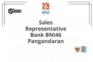 Sales Representative Bank BNI46 Pangandaran