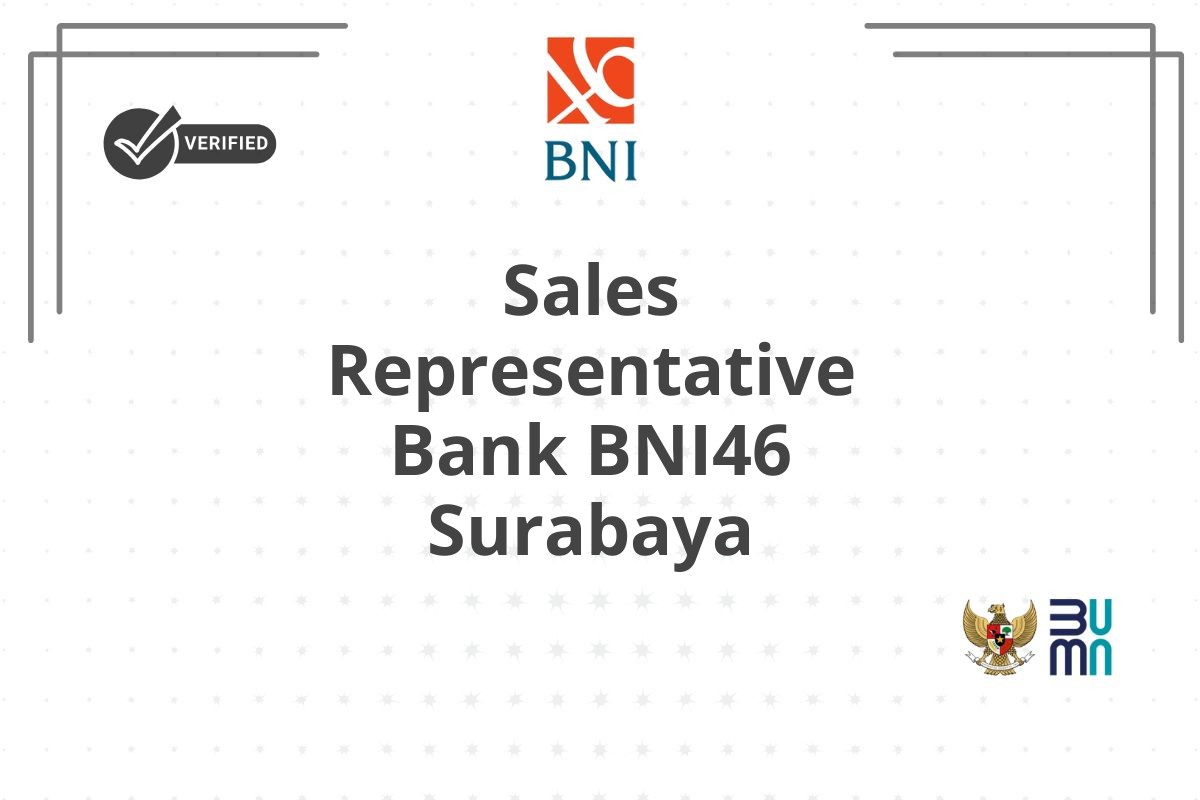 Sales Representative Bank BNI46 Surabaya