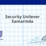 Security Unilever Samarinda