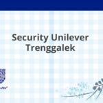 Security Unilever Trenggalek