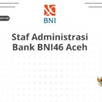 Staf Administrasi Bank BNI46 Aceh