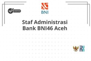 Staf Administrasi Bank BNI46 Aceh