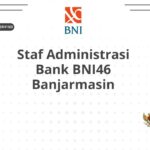 Staf Administrasi Bank BNI46 Banjarmasin