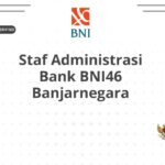 Staf Administrasi Bank BNI46 Banjarnegara