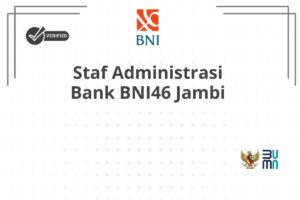 Staf Administrasi Bank BNI46 Jambi