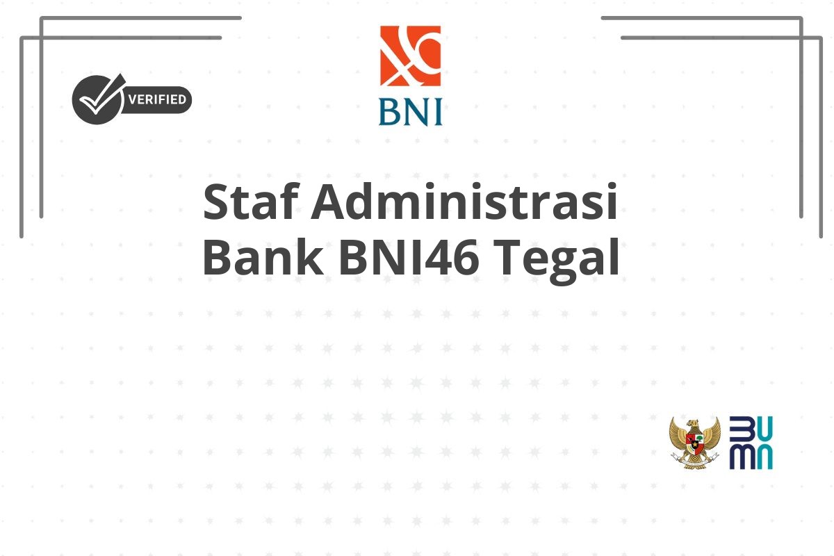 Staf Administrasi Bank BNI46 Tegal
