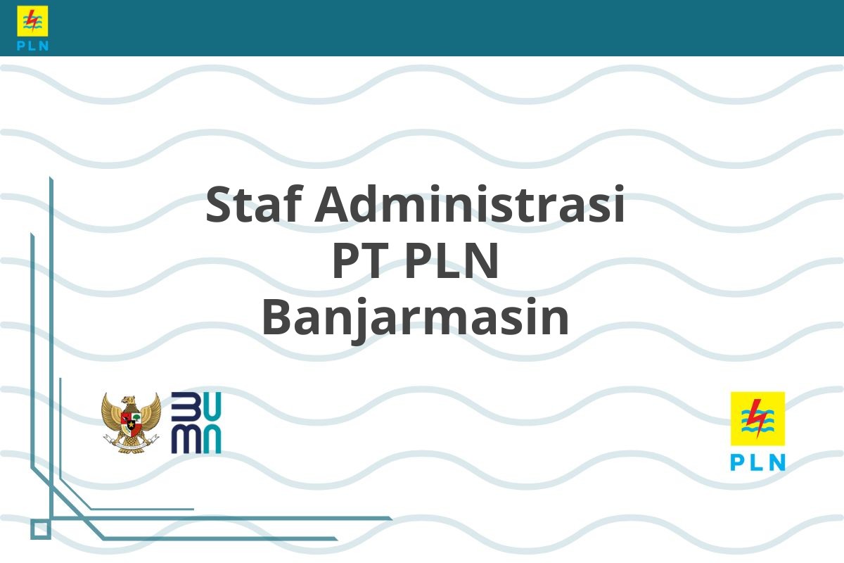 Staf Administrasi PT PLN Banjarmasin