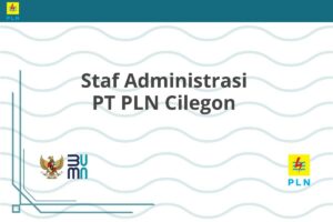 Staf Administrasi PT PLN Cilegon