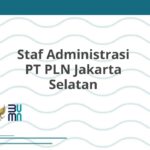 Staf Administrasi PT PLN Jakarta Selatan