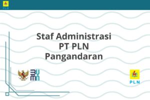 Staf Administrasi PT PLN Pangandaran