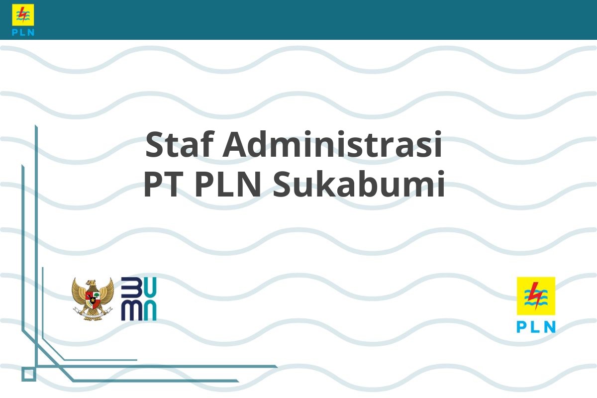 Staf Administrasi PT PLN Sukabumi