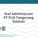 Staf Administrasi PT PLN Tangerang Selatan