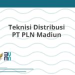 Teknisi Distribusi PT PLN Madiun