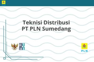 Teknisi Distribusi PT PLN Sumedang